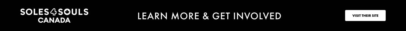 Learn more and get involved. Visit the Soles4Souls Canada website.