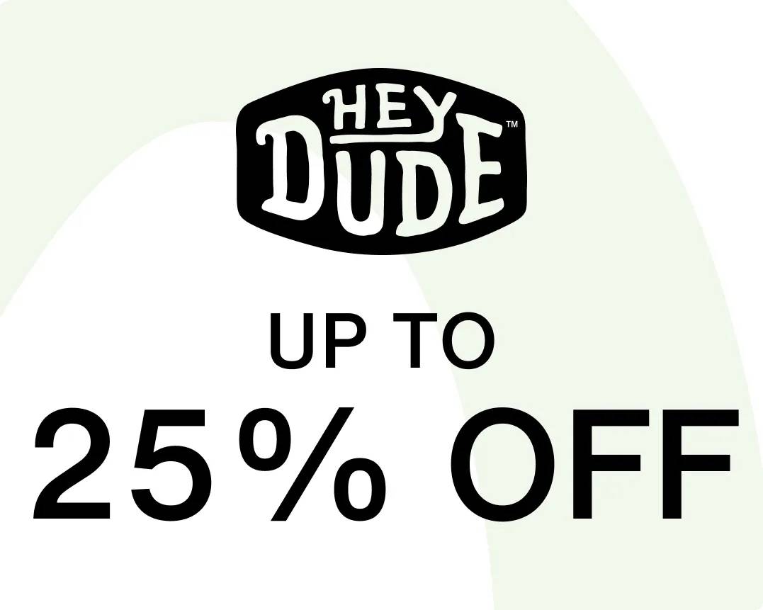 Shop up to 25% off Hey Dude