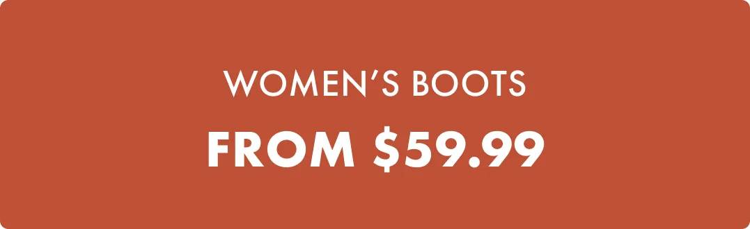 Women's Boots From $59.99