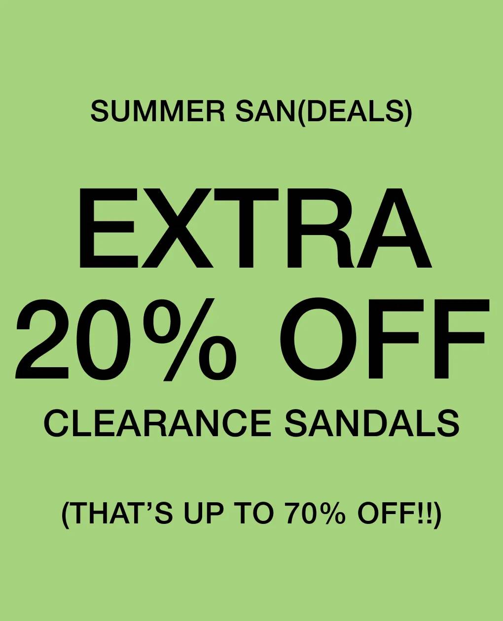 Summer SAN(DEALS) | Extra 20% off clearance sandals | That is up to 70% off