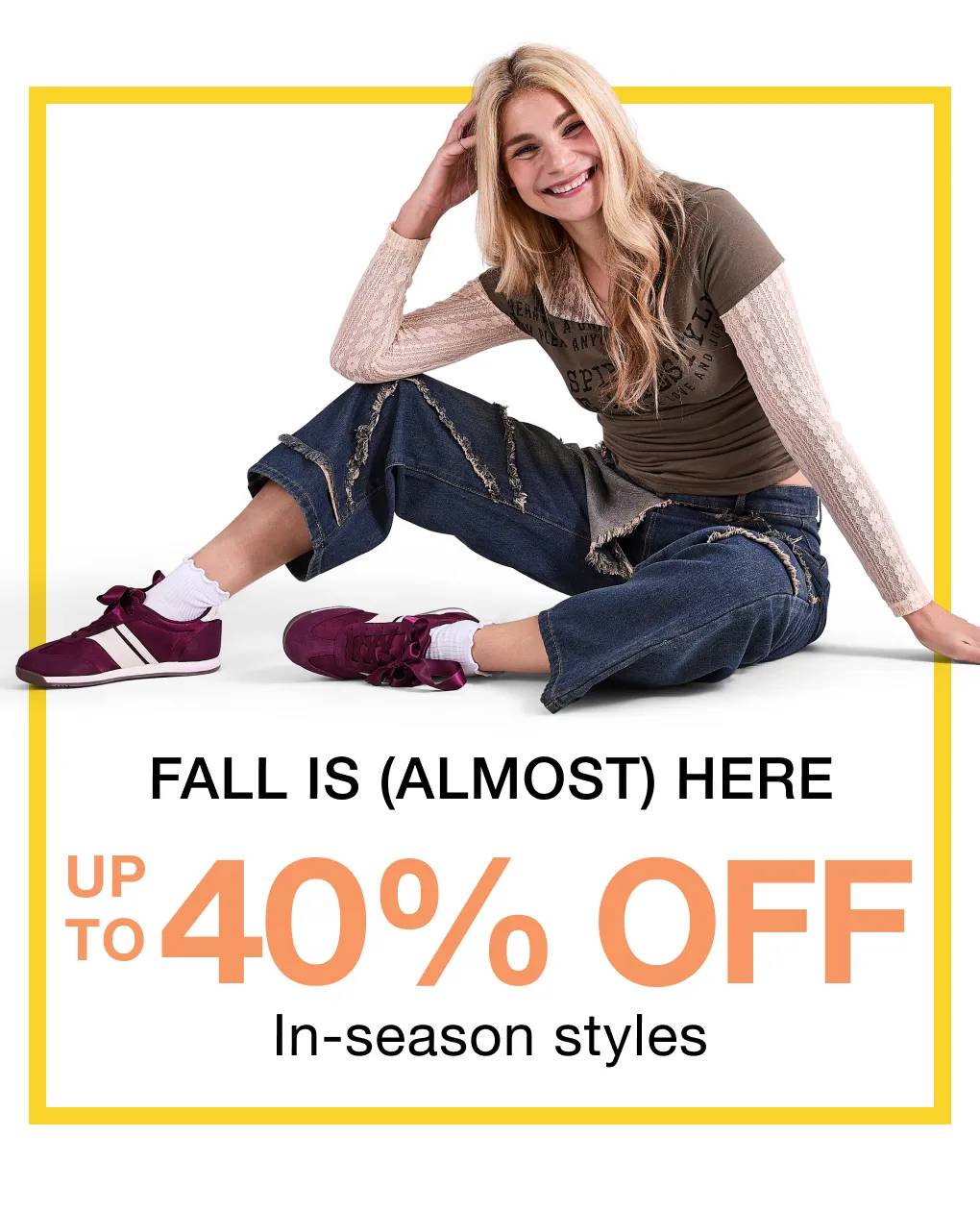 Fall is almost here | up to 40% off in-season styles