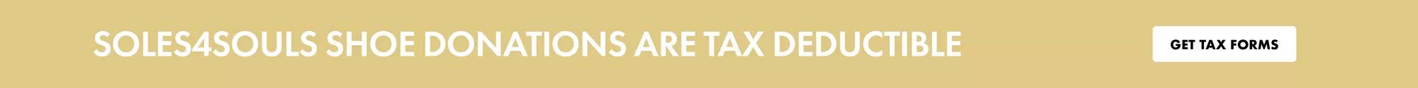 Soles4Souls shoe donations are tax deductible! Click to get tax forms.