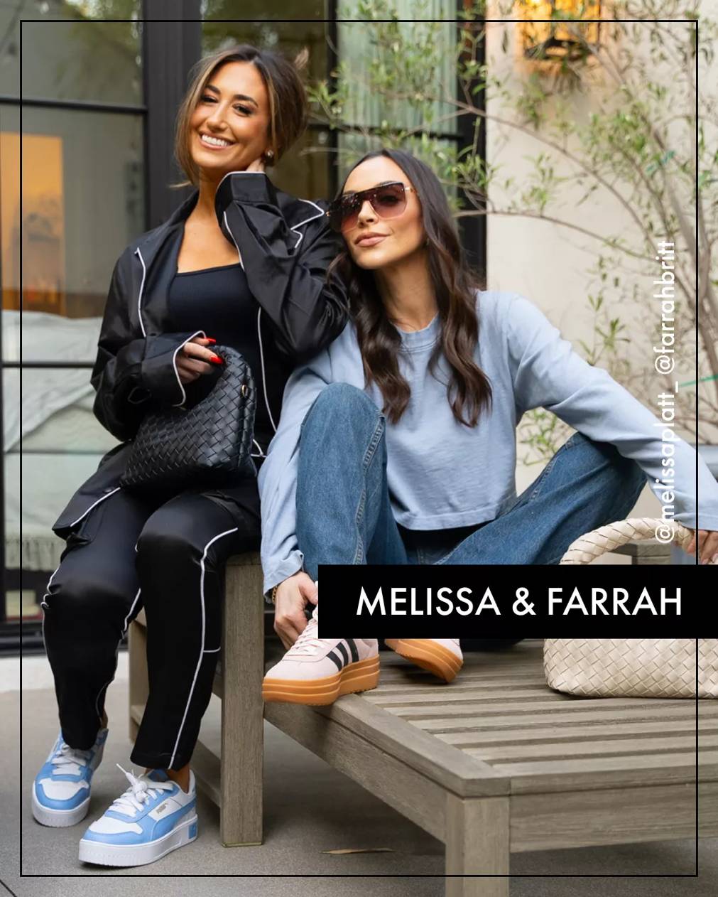 Featuring Melissa & Farrah.