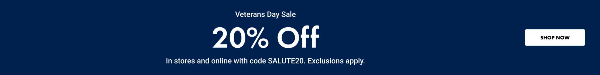 Veterans Day Sale 20% Off. Click to Shop.