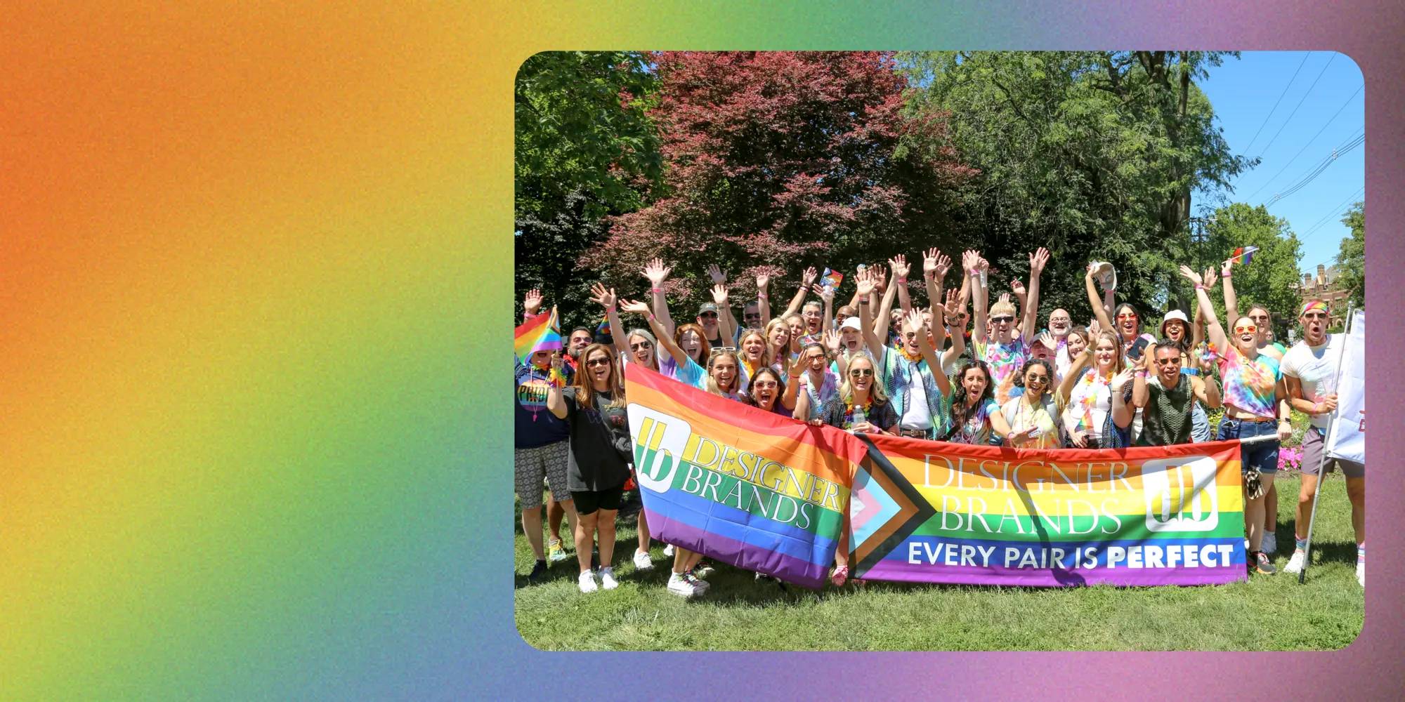 CELEBRATING Pride Month. Joy. Acceptance. Love. Whether you're a part of the LGBTQIA+ community or an ally, at DSW, ALL soles are welcome. featuring an image of individuals celebrating pride month.