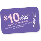 Featuring a bonus card for $10 to DSW.