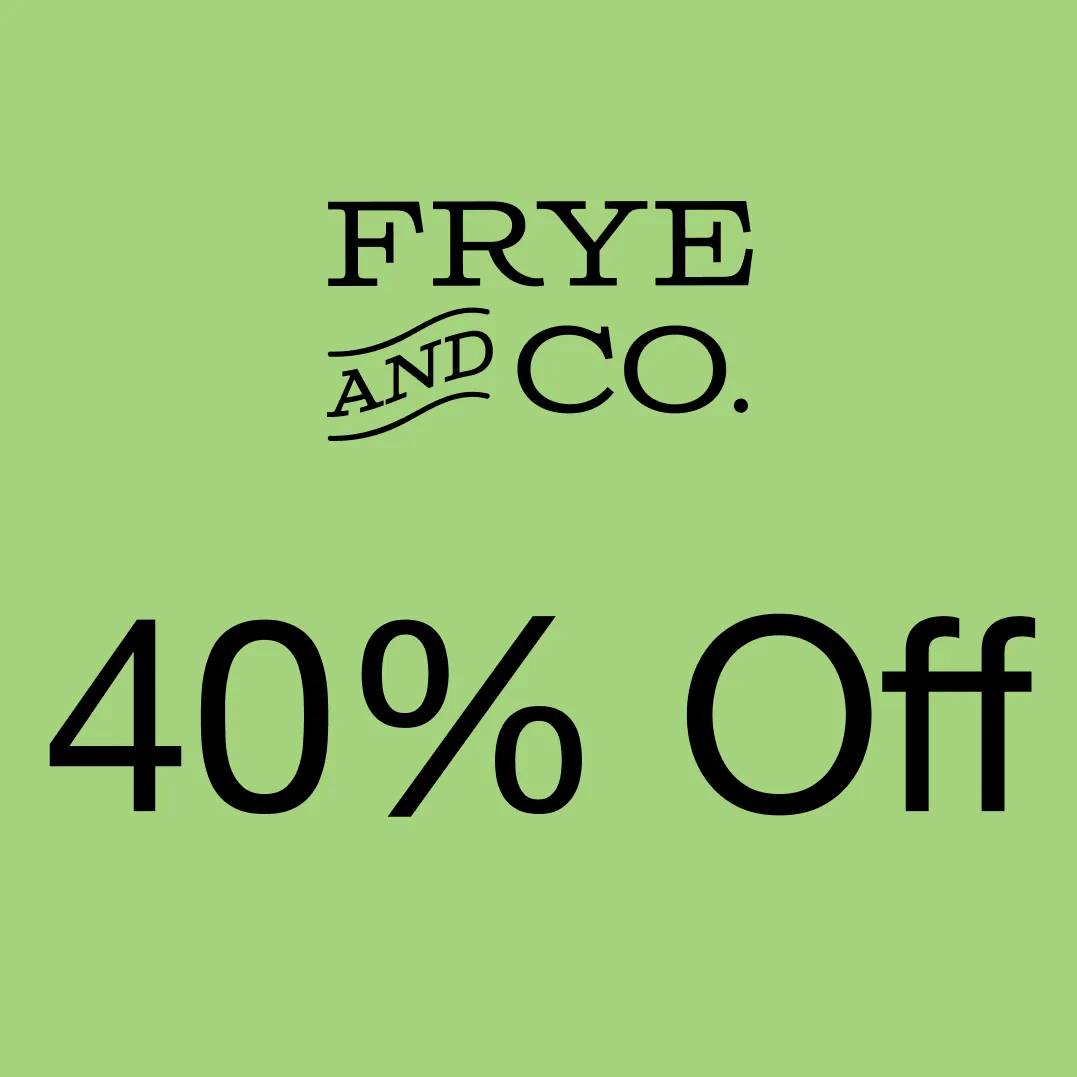 40% off Frye & Co.