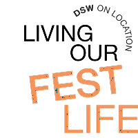 DSW ON LOCATION: LIVING OUR FEST LIFE