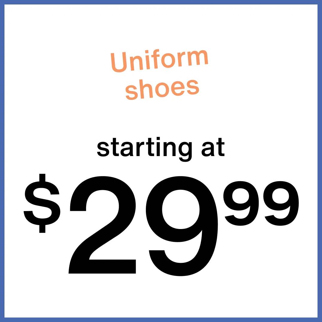 Click to shop kids' uniform shoes starting at $29.99