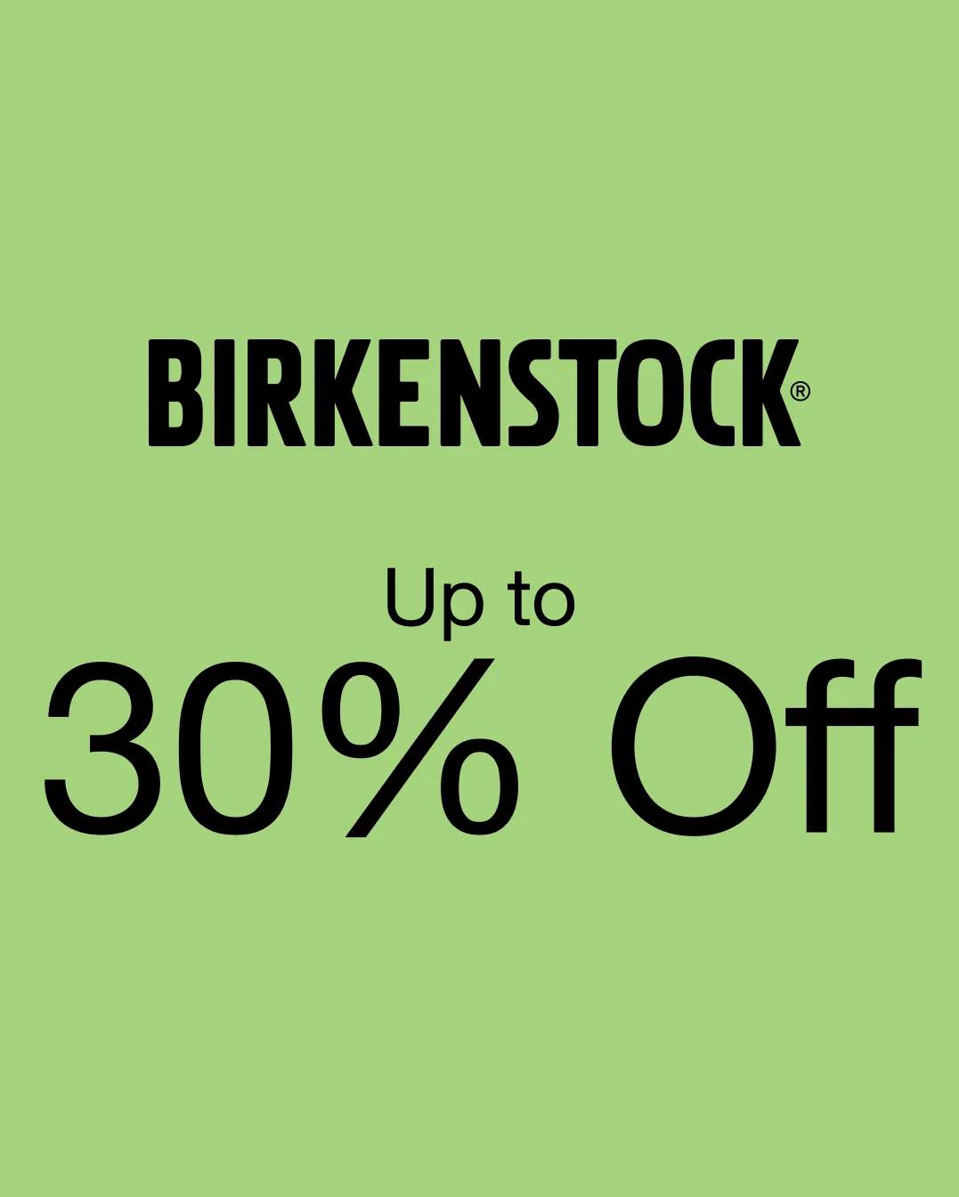 Up to 30% off Birkenstock