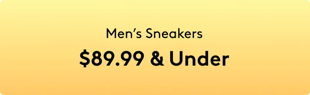 Men's Sneakers $89.99 & Under