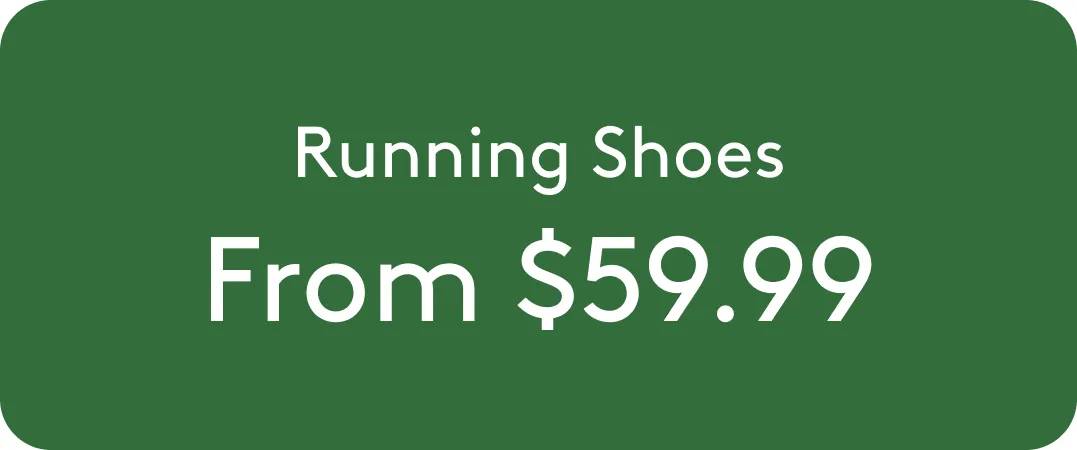 Running shoes from $59.99
