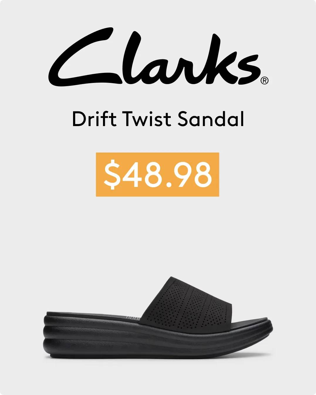 Clarks logo "Drift Twist Sandal $48.98" with the sandal in black