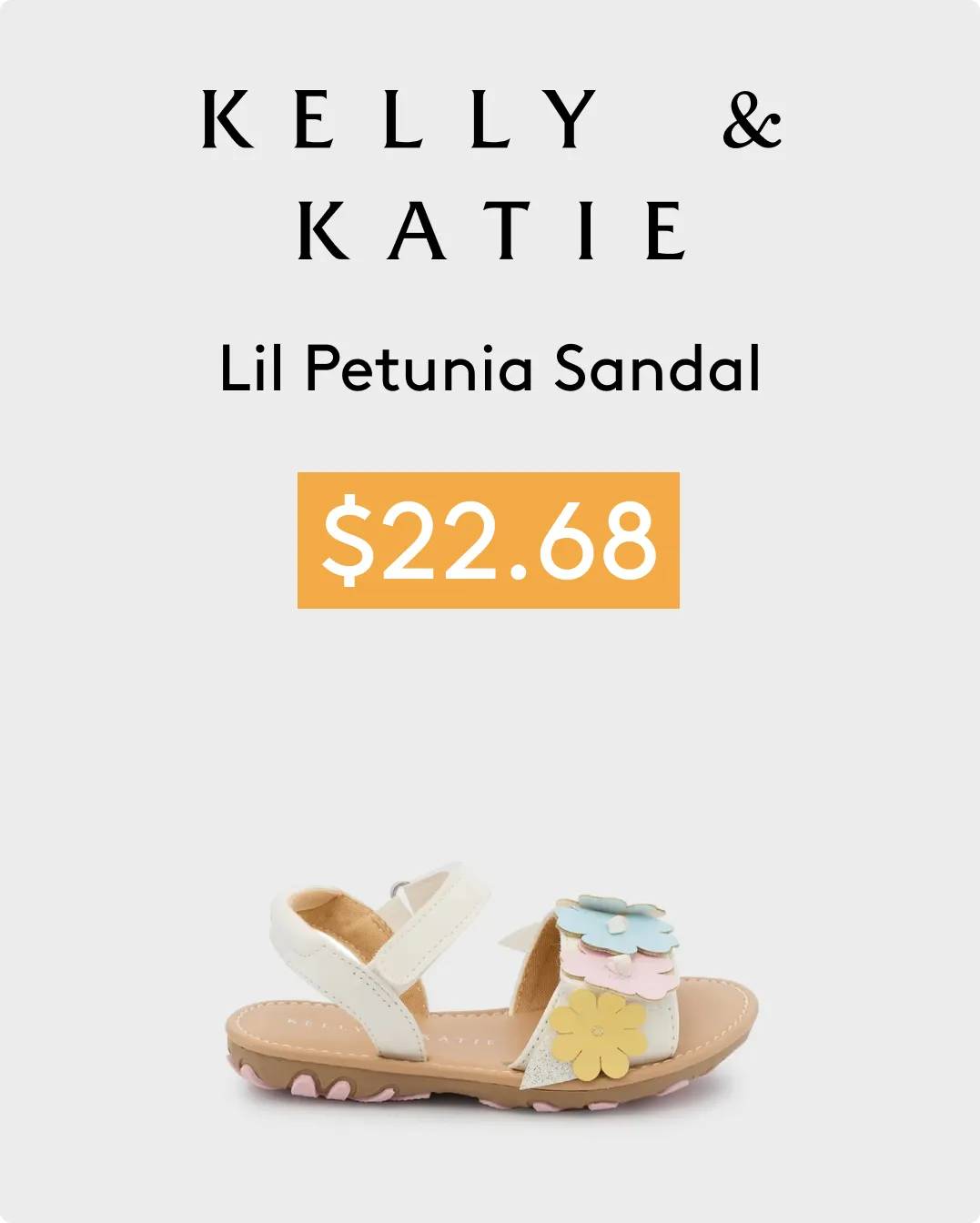Kelly & Katie logo "Lil Petunia Sandal $22.68"