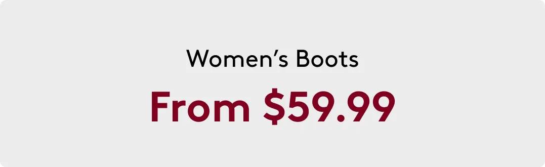 Women's Boots From $59.99