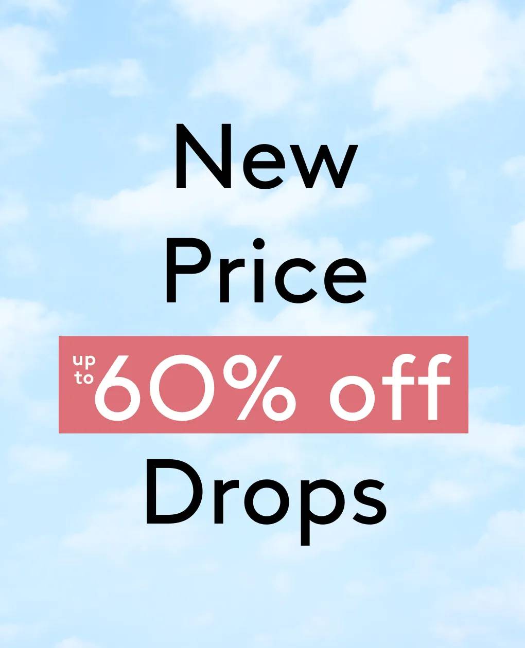 New Price Drops | Up to 60% off!