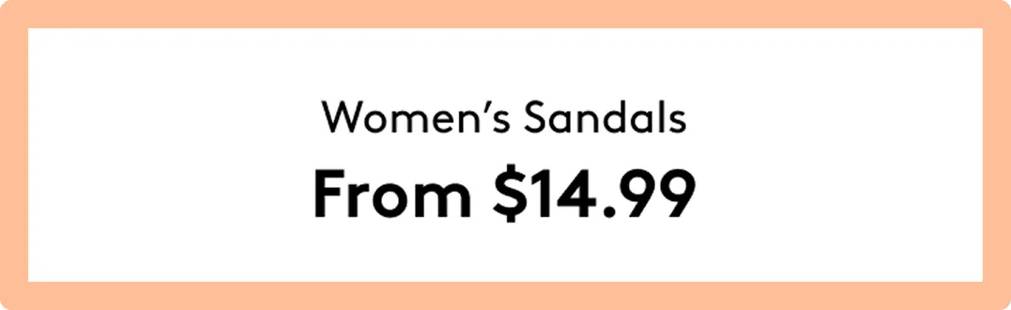 Shop Women's Sandals from $14.99.